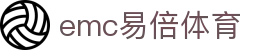 emc易倍·(中国)体育官方网站-EMCSPORT